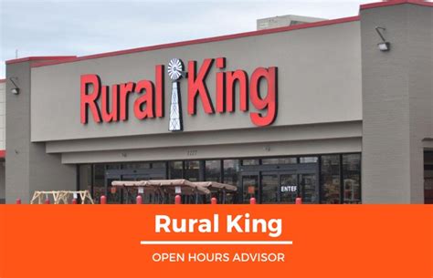 rural king hours opening closing holidays hours february