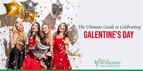 The Ultimate Guide To Celebrating Galentine’s Day Fnp Official Blog