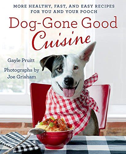 dog  good cuisine  healthy fast  easy recipes     pooch pruitt