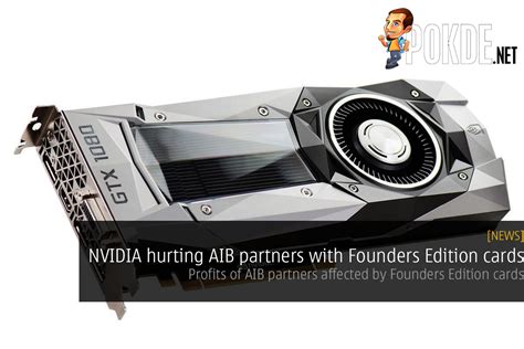 nvidia hurting aib partners  founders edition cards pokde