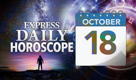 daily horoscope for october 18 your star sign reading astrology and