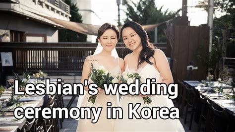 The Fitst Lesbians Wedding Ceremony In Korea Photo And Video Youtube