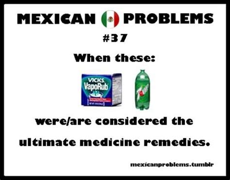 the fix all mexican home remedies mexican problems mexican jokes mexican