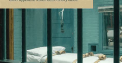 Report Lethally Deficient Texas Death Penalty Appeal System In Dire