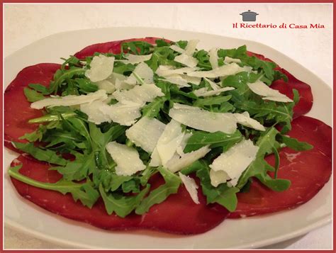 il ricettario  casa mia bresaola  rucola  scaglie  grana