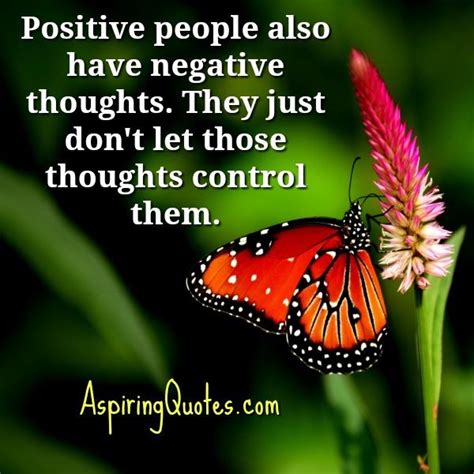 Positive People Also Have Negative Thoughts Aspiring Quotes