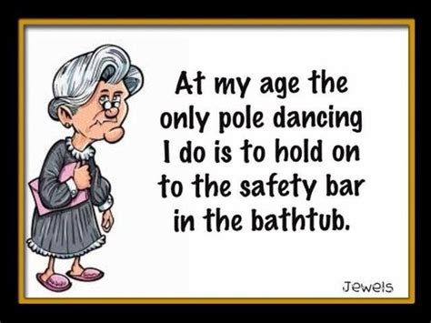 Old Age Jokes Or Humour For The Chronologically Ted Your Choice