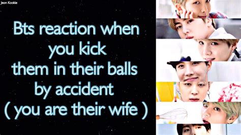 Bts Imagine [ Bts Reaction When You Kick Them In Their Balls By