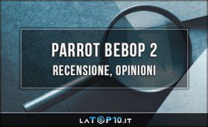 parrot bebop  recensione opinioni prezzi aprile