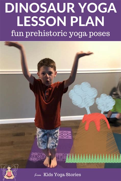 dinosaur yoga lesson plans  prehistoric poses  kids yoga