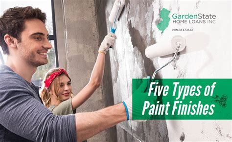 types  paint finishes garden state home loans nj