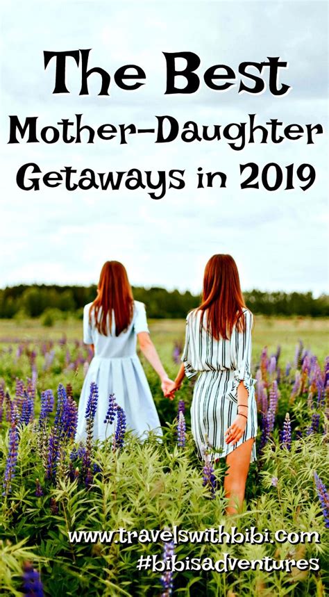 best u s a mother daughter getaways to take in 2019 mother daughter trip daughter