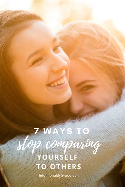 7 ways to stop comparing yourself to others intentional by grace