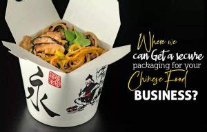 chinese food packaging      secure packaging