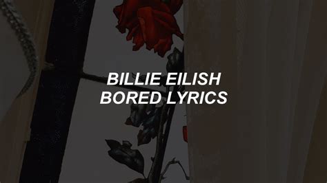 bored billie eilish lyrics youtube
