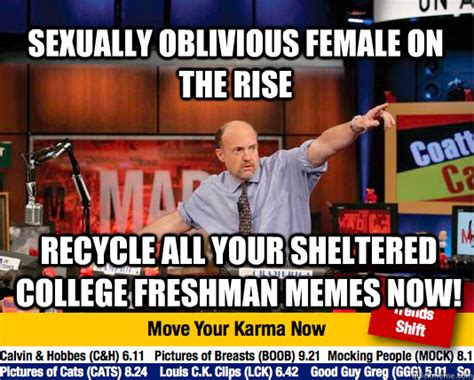 sexually oblivious female on the rise recycle all your sheltered college freshman memes now