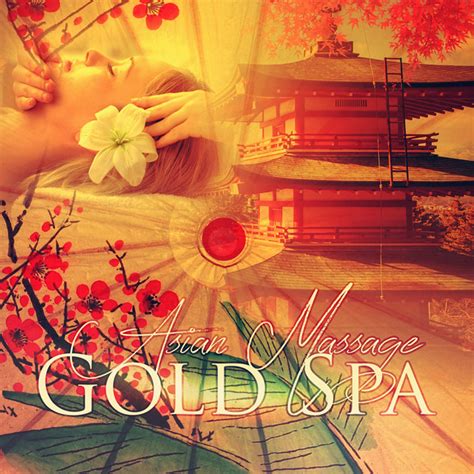asian massage gold spa thailand massage asia oriental spa music