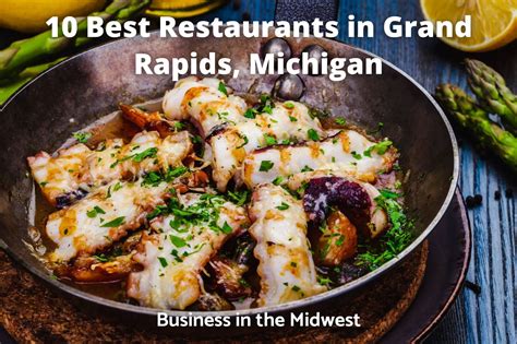 restaurants  grand rapids michigan business   midwest