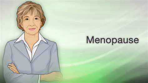 menopause you re a woman nearing middle age it s that time in your life when your periods are