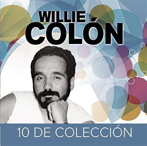 10 de colección willie colón songs reviews credits allmusic
