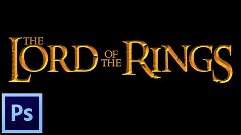 Photoshop Tutorial How To Create Lord Of The Rings Text