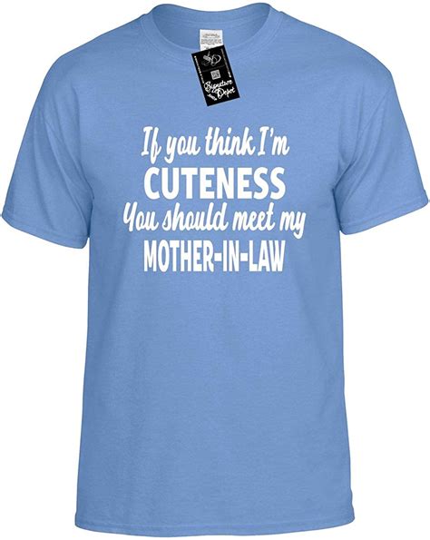 S Funny T Shirt You Think Im Cuteness Meet Mother In Law Unisex S Shirt