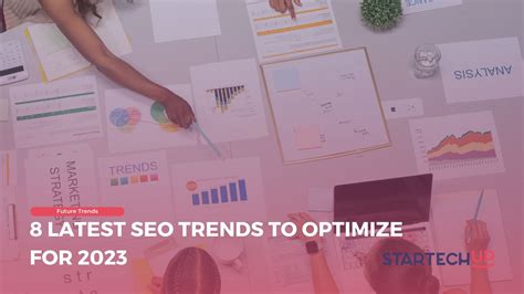 latest seo trends  optimize   startechup