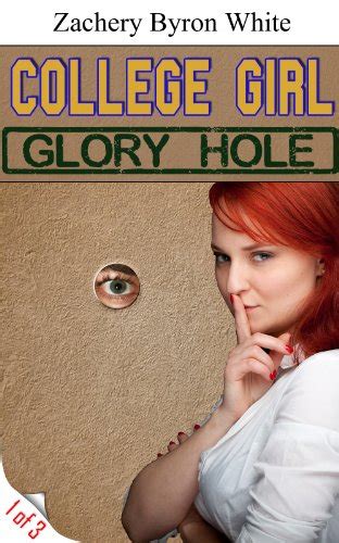 College Girl Glory Hole English Edition Ebook White Zachery