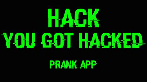 hack   hacked prank app apk  android