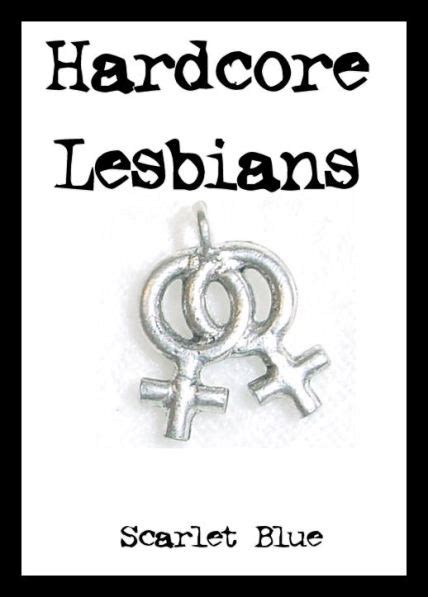 Hardcore Lesbians – A Novel Of Lesbian Erotica Lesbianeroticabooks