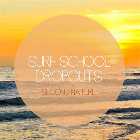Second Nature Surf School Dropouts