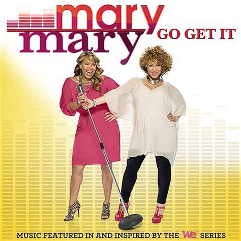 videos mary mary go get it
