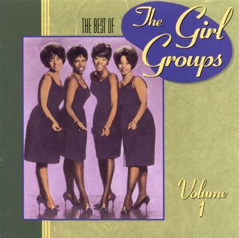 the best of the girl groups vol 1 various artists songs reviews