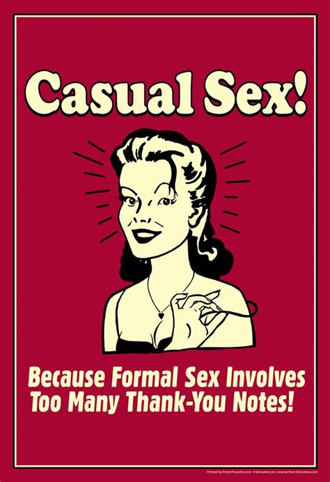 Laminated Casual Sex Because Formal Sex Involves Too Many Thank You