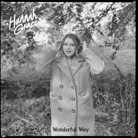 Wonderful Way Song And Lyrics By Hannah Grace Spotify
