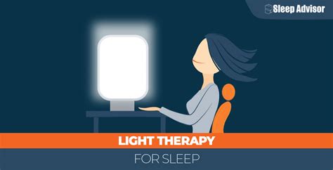 light therapy  sleep sleep advisor