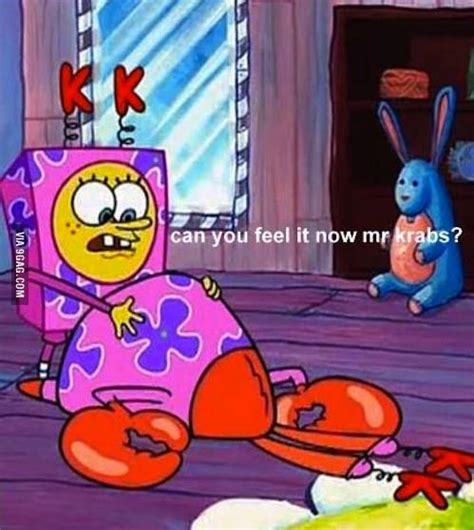 Can You Feel It Now Mr Krabs Mr Krabs Spongebob Funny How Are You