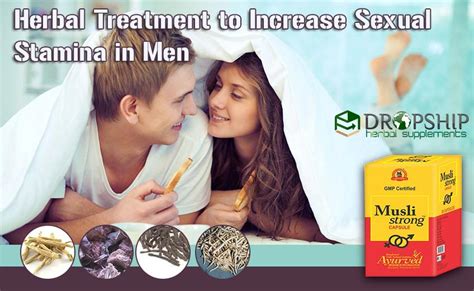 Herbal Treatment To Increase Sexual Stamina In Men Boost Energy