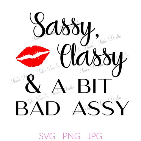 sassy classy quote svg sassy svg girly svg sassy quote etsy