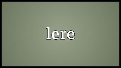 lere meaning youtube