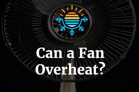 fan overheat