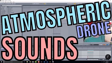 making atmosphericdrone sounds  serum youtube