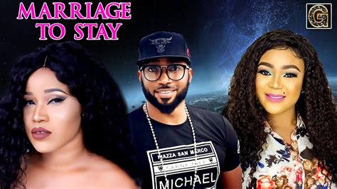 marriage to stay 1 2018 latest nigerian movies 2018