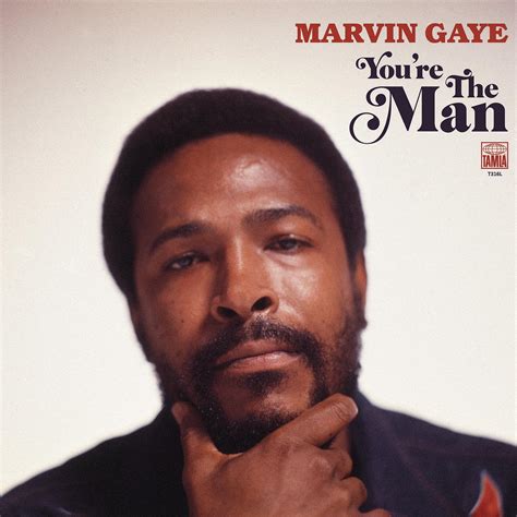 Marvin Gaye S Newly Unearthed 1972 Album You Re The Man