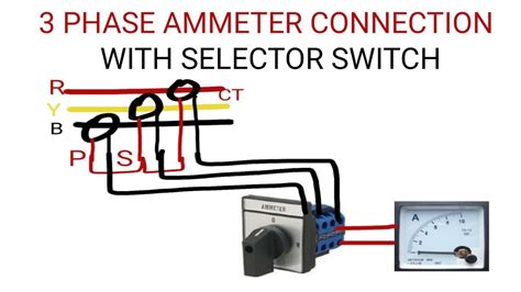 phase ammeter connection  selector switch youtube