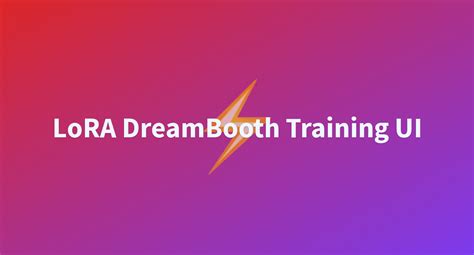 lora dreambooth training ui a hugging face space by lora library