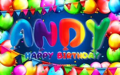 wallpapers happy birthday andy  colorful balloon frame
