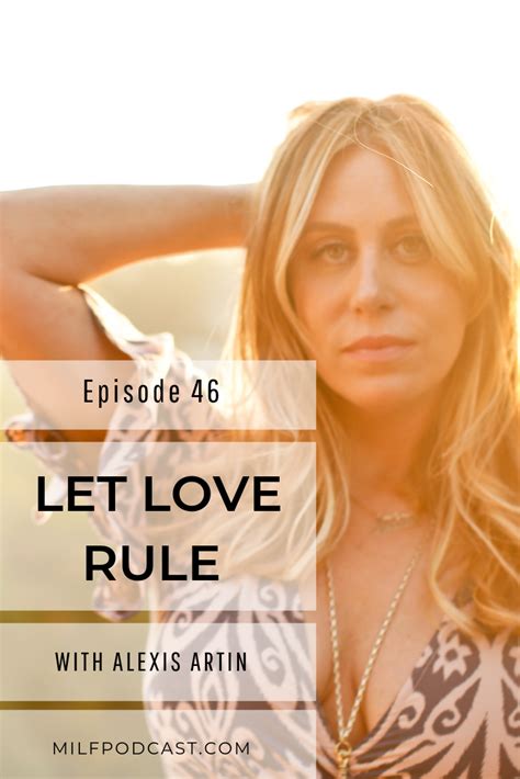 episode 46 let love rule with alexis artin love rules podcasts let
