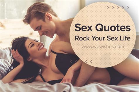 Sex Quotes To Rock Your Sex Life We Wishes