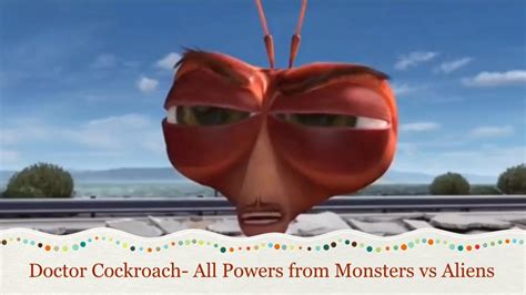 Doctor Cockroach All Powers From Monsters Vs Aliens Youtube
